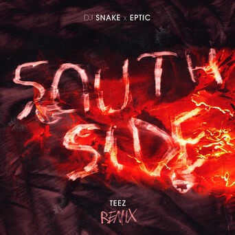 SouthSide (Teez Remix)
