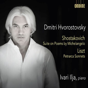 Shostakovich: Suite on Poems by Michelangelo Buonarroti, Op. 145 - Liszt: 3 Sonetti di Petrarca, S. 270a