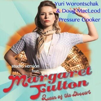 Pressure Cooker (Studio Version from Magaret Fulton Queen of the Dessert)