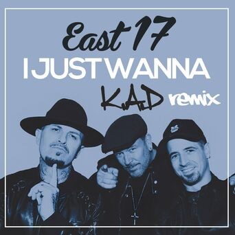 I Just Wanna (K.A.D Remix)