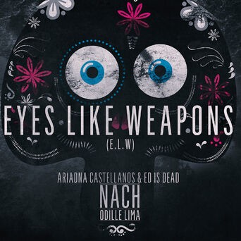 Eyes Like Weapons (E.L.W.)