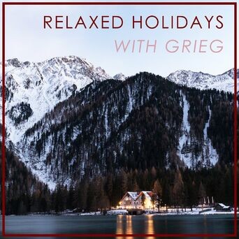 Relaxed Holidays with Grieg