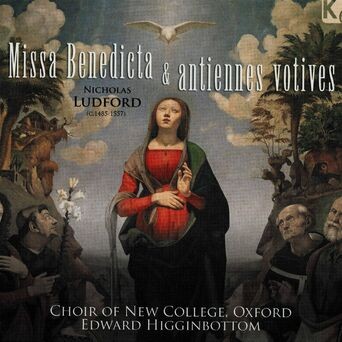 Ludford: Missa Benedicta & Antiennes Votives