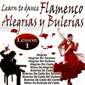Learn To Dance Flamenco-Alegrias Y Bulerías