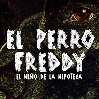 El Perro Freddy