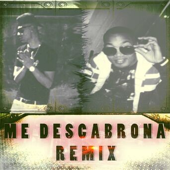 Me Descabrona (feat. Vpr) [Remix]