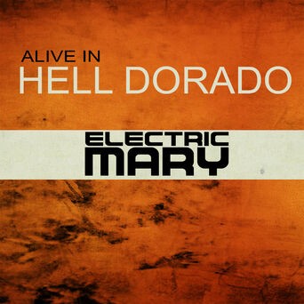 Alive in Hell Dorado (Live)