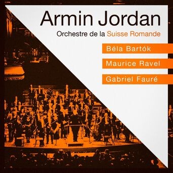Orchestre de la suisse romande, béla bartók, maurice ravel, gabriel fauré