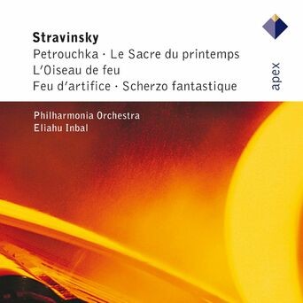 Stravinsky : L'oiseau de feu, Petrushka & Le sacre du printemps
