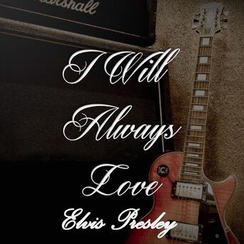 I Will Always Love Elvis Presley, Vol. 2