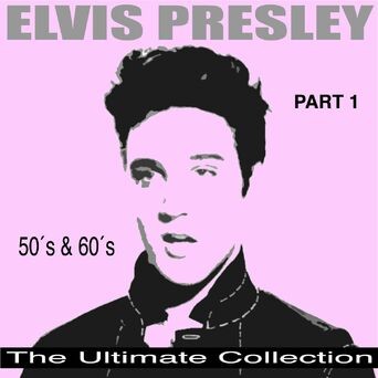 The Ultimate Collection 50's & 60's, Pt. 1