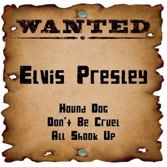 Wanted: Elvis Presley
