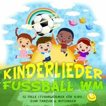 Kinderlieder Fussball WM
