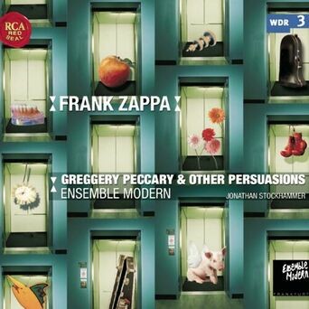 Ensemble Modern Plays Frank Zappa: Greggery Peccary & Other Persuasions
