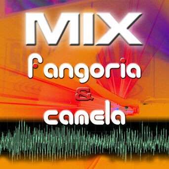 Mix By Fangoria & Camela No Te Acerques A Mi
