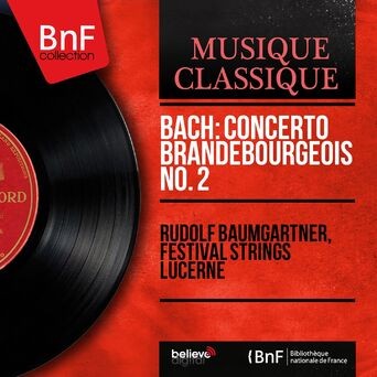Bach: Concerto Brandebourgeois No. 2 (Mono Version)