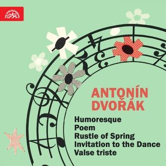 Dvořák: Humoresque - Fibich: Poem - Sinding: Rustle of Spring - Weber: Invitation to the Dance - Nedbal: Valse triste - Boccherini