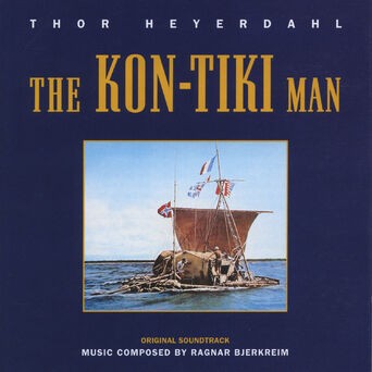 The Kon-Tiki Man (Thor Heyerdahl) [Soundtrack]