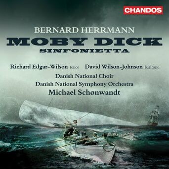 Herrmann: Moby Dick & Sinfonietta for Strings