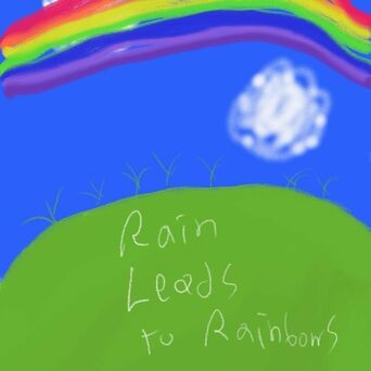 Rain Leads to Rainbows