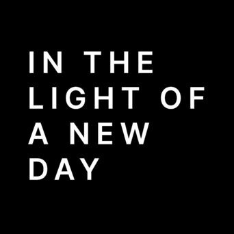In the Light of a New Day