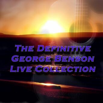 The Definitive Collection of George Benson