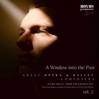 A Window into the Past - Great Opera and Ballet Composers, Vol. 2. Piano Music from the Golden Age