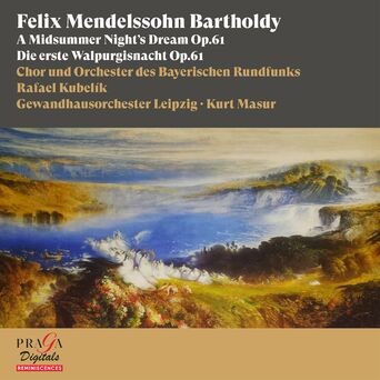 Felix Mendelssohn Bartholdy: A Midsummer Night's Dream, Die erste Walpurgisnacht