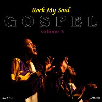 Gospel, Vol. 3: Rock My Soul