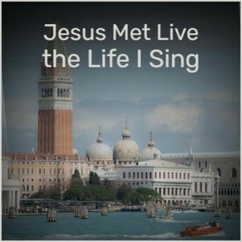Jesus Met Live the Life I Sing