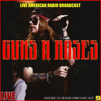 Guns N' Roses Live In The Live Radio Broadcasts (Live)