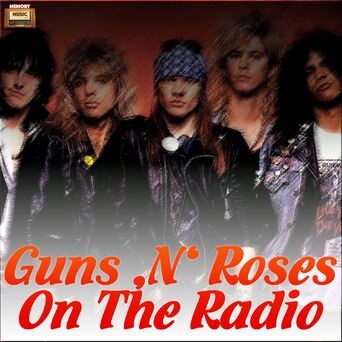 Guns 'N' Roses On The Radio (Live)