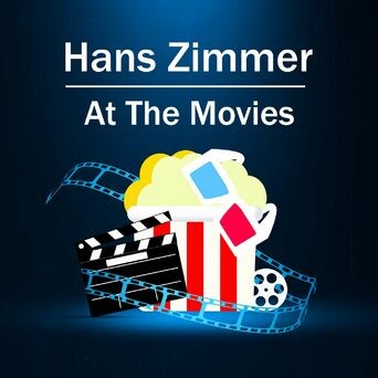 Hans Zimmer: At The Movies