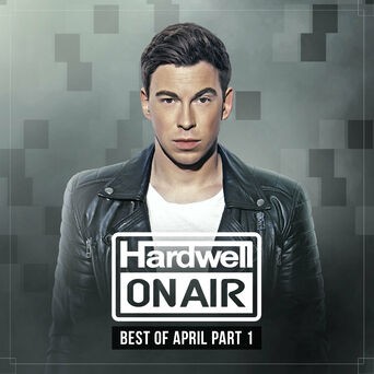 Hardwell On Air April 2017 - Part 1