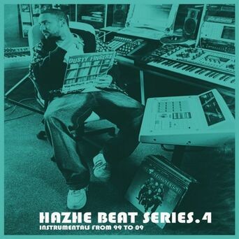Hazhe Beat Series (Vol. 4. Instrumentals From 99 to 09)