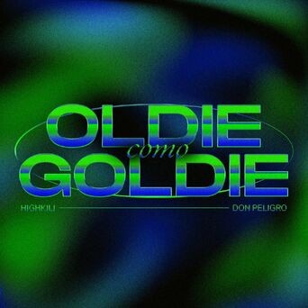 Oldie Como Goldie (DON PELIGRO REMIX)