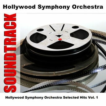 Hollywood Symphony Orchestra Selected Hits Vol. 1