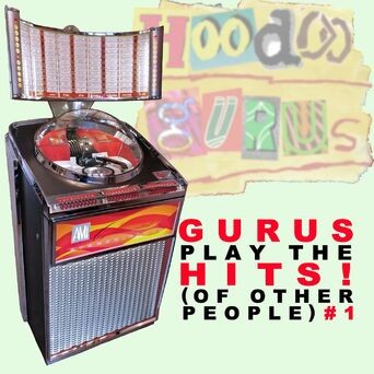Gurus Play The Hits (Of Other People) Volume 1