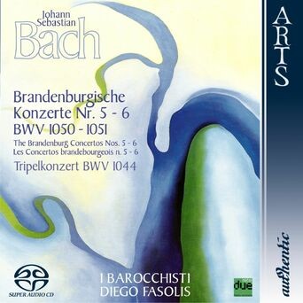 Bach: Brandenburg Concertos Nos. 5-6, BWV 1050-1051 & Triple Concerto, BWV 1044