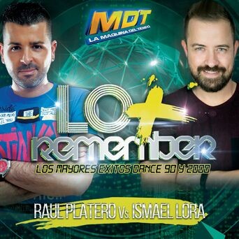 Lo + Remember (Mixed by Raúl Platero E Ismael Lora)