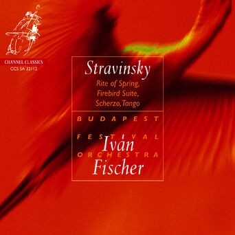Stravinsky: Rite of Spring, Firebird Suite, Scherzo, Tango