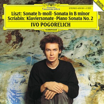 Liszt: Piano Sonata In B Minor / Scriabin: Piano Sonata No. 2