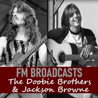 FM Broadcasts The Doobie Brothers & Jackson Browne