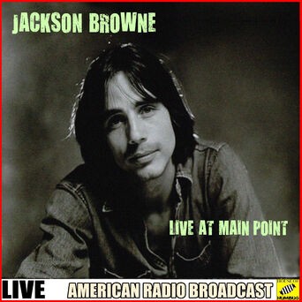 Jackson Browne - Live At Main Point (Live)