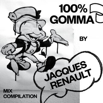 100% Gomma Mix Compilation by Jacques Renault