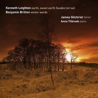 Leighton: Earth, Sweet Earth...(Laudes Terrae) & Britten: Winter Words