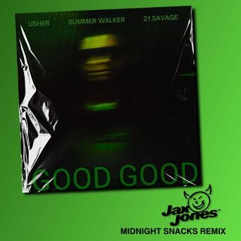 Good Good (Jax Jones Midnight Snacks Remix)