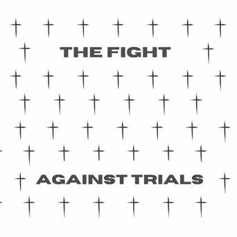 The Fight Against Trials