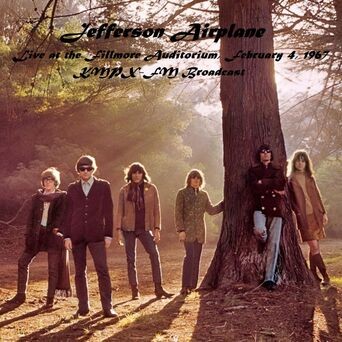 Live At The Fillmore Auditorium, Feb 4th 1967, KMPX-FM Broadcast (Remastered)