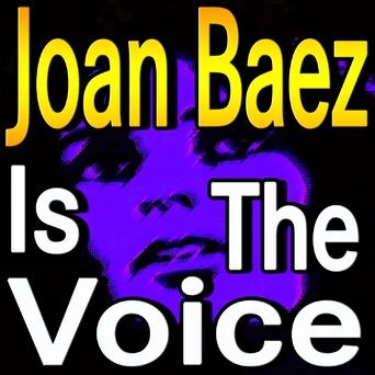 Joan Baez Is The Voice